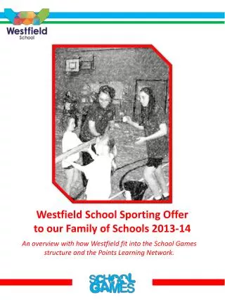 Westfield School Sporting Offer to our Family of Schools 2013-14