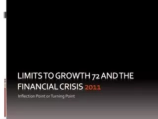 Limits to growth 72 and the financial crisis 2011