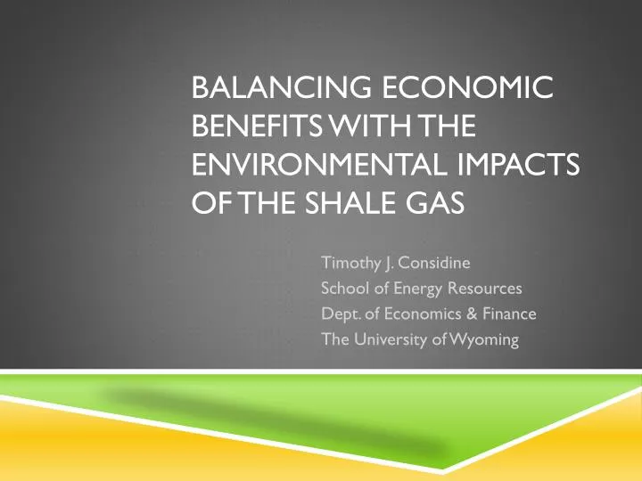balancing economic benefits with the environmental impacts of the shale gas