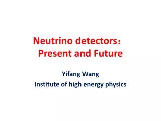 Neutrino detectors ： Present and Future