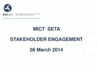MICT SETA STAKEHOLDER ENGAGEMENT 06 March 2014