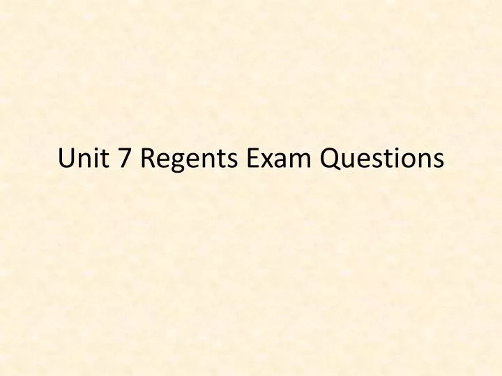 unit 7 regents exam questions