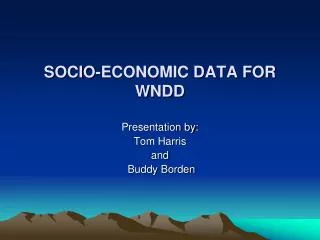SOCIO-ECONOMIC DATA FOR WNDD