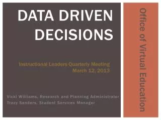 Data Driven Decisions