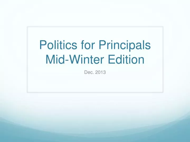 politics for principals mid winter edition