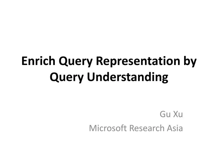 enrich query representation by query understanding