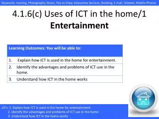 4.1.6(c) Uses of ICT in the home/ 1 Entertainment