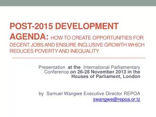 Post-2015 Development Agenda: How to create opportunities for decent jobs and ensure inclusive growth which reduces pov