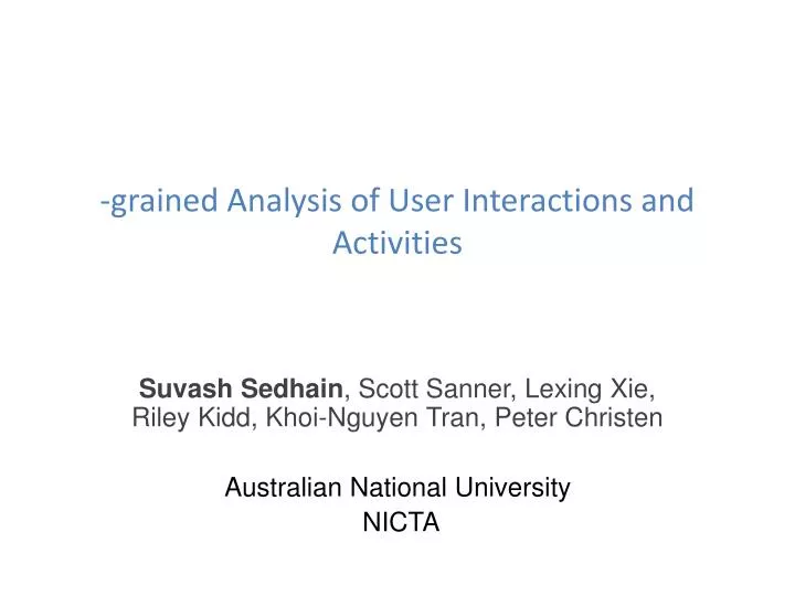 grained analysis of user interactions and activities
