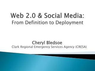 Web 2.0 &amp; Social Media: From Definition to Deployment
