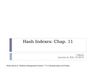 Hash Indexes: Chap. 11