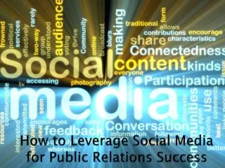 How to Leverage Social Media for Public Relations Success