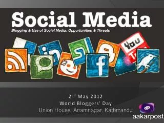 2 nd May 2012 World Bloggers' Day Union House, Anamnagar , Kathmandu