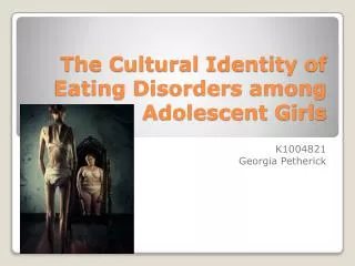 The Cultural Identity of Eating Disorders among Adolescent Girls