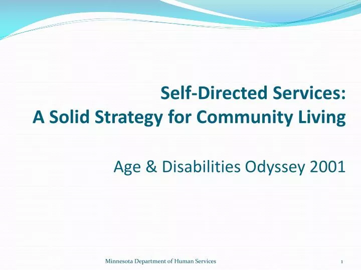 self directed services a solid strategy for community living age disabilities odyssey 2001