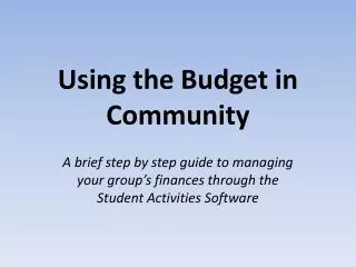 Using the Budget in Community