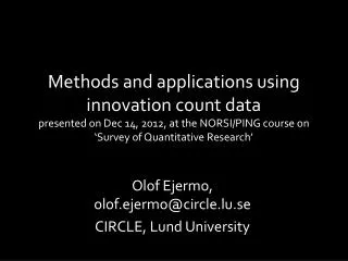 Olof Ejermo, olof.ejermo@circle.lu.se CIRCLE, Lund University