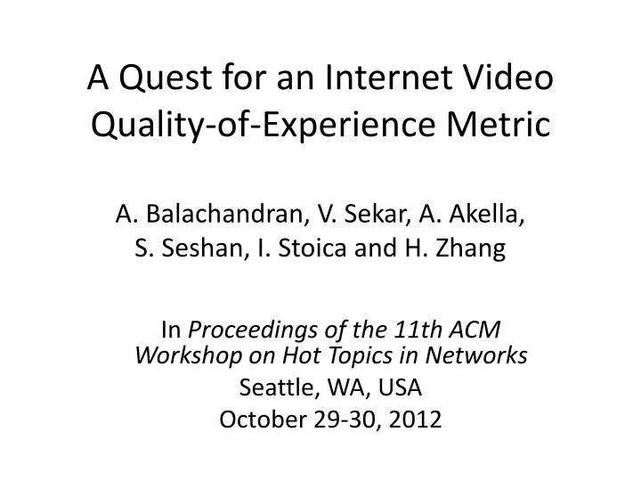 a quest for an internet video quality of experience metric