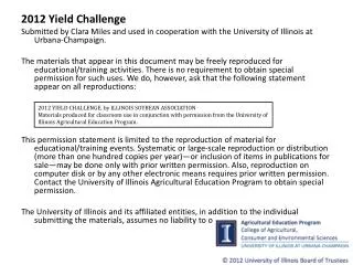 2012 Yield Challenge Submitted by Clara Miles and used in cooperation with the University of Illinois at Urbana-Champai