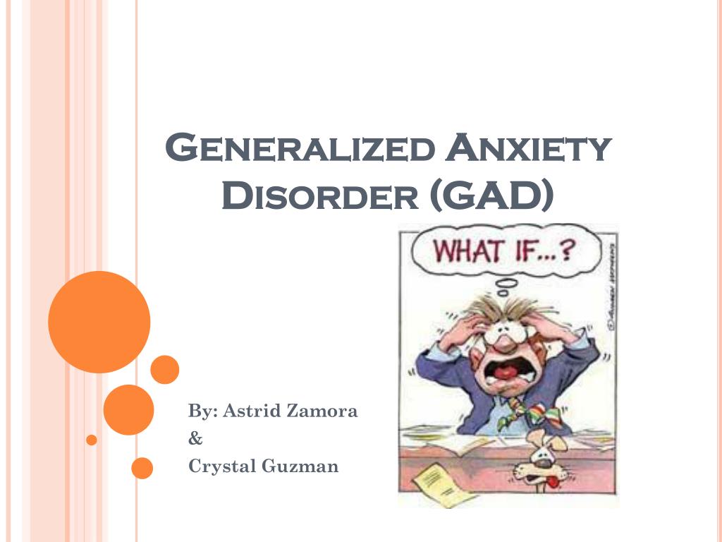 Gad Notes PPT - Generalized Anxiety Disorder (GAD) PowerPoint Presentation, free ...