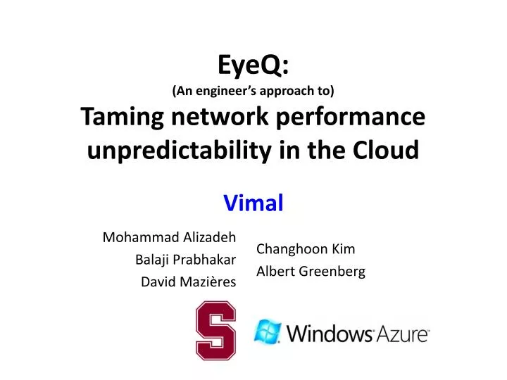 eyeq an engineer s approac h to taming network performance unpredictability in the cloud