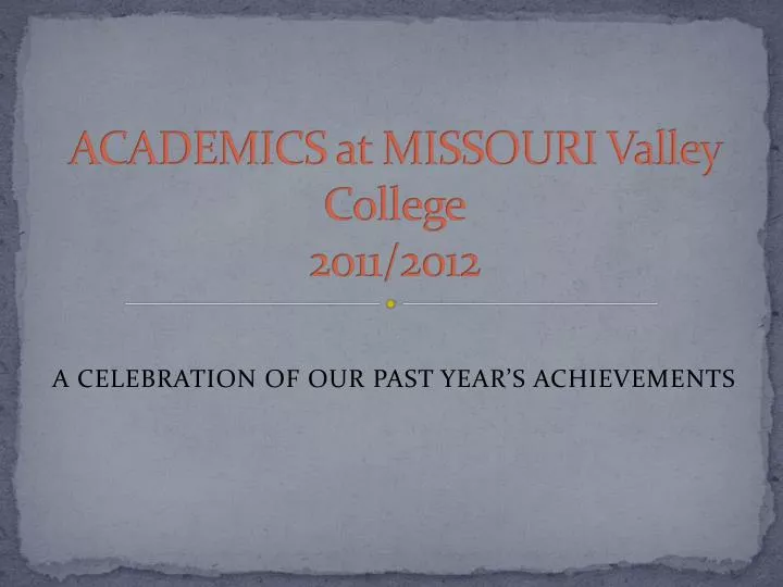 academics at missouri valley college 2011 2012