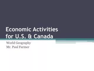 Economic Activities for U.S. &amp; Canada