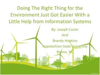 Doing The Right Thing for the Environment Just Got Easier With a Little Help from Information Systems