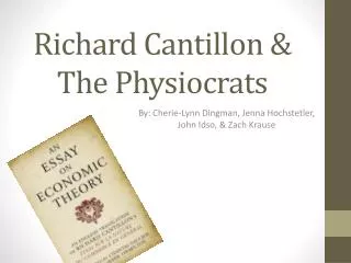 Richard Cantillon &amp; The P hysiocrats