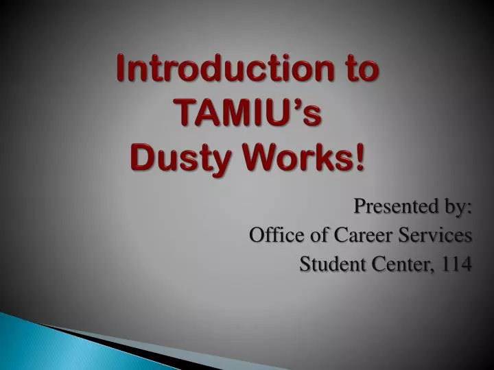 introduction to tamiu s dusty works