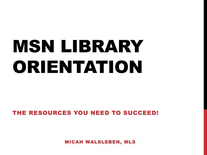 msn library orientation