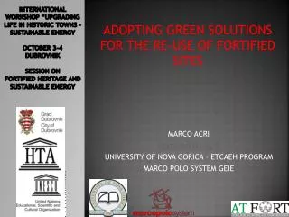 ADOPTING GREEN SOLUTIONS FOR THE RE-USE OF FORTIFIED SITES