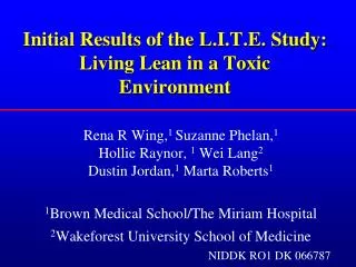 Initial Results of the L.I.T.E. Study: Living Lean in a Toxic Environment