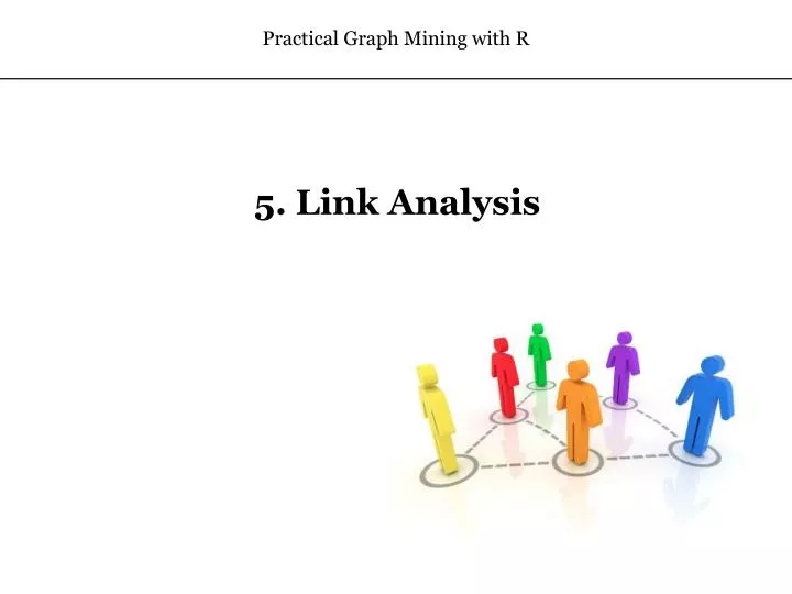 PPT - 5. Link Analysis PowerPoint Presentation, free download - ID:1696393