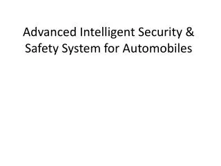 Advanced Intelligent Security &amp; S afety System for Automobiles