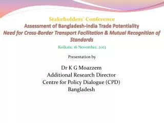Assessment of Bangladesh-India Trade Potentiality Need for Cross-Border Transport Facilitation &amp; Mutual Recognition