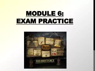 Module 6: Exam PRACTICE