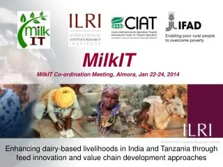 MilkIT MilkIT Co-ordination Meeting, Almora , Jan 22-24, 2014