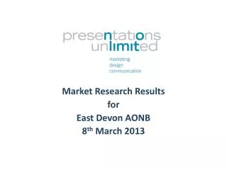 Market Research Results for East Devon AONB 8 th March 2013