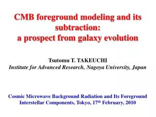 CMB foreground modeling and its subtraction: a prospect from galaxy evolution