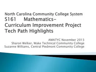 North Carolina Community College System S161 Mathematics- Curriculum Improvement Project Tech Path Highlights