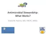 Antimicrobial Stewardship: What Works? - slide 1