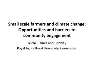 Small scale farmers and climate change: Opportunities and barriers to community engagement