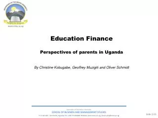 Education Finance Perspectives of parents in Uganda By Christine Kobugabe, Geoffrey Muzigiti and Oliver Schmidt