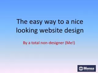 The easy way to a nice looking website design