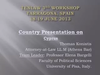 TenLaw 3 rd Workshop Tarragona, Spain 18-19 June 2013