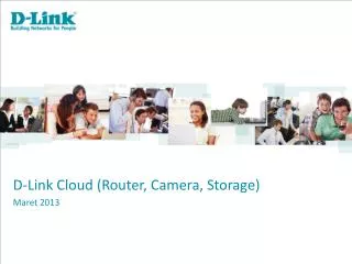 D-Link Cloud (Router, Camera, Storage) Maret 2013