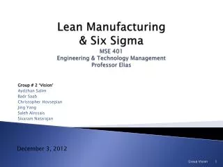 Lean Manufacturing &amp; Six Sigma MSE 401 Engineering &amp; Technology Management Professor Elias