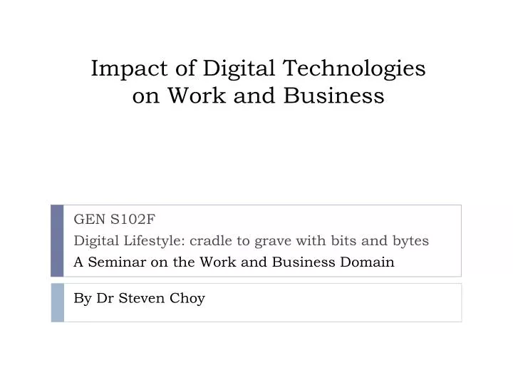 impact of digital technologies on work and business