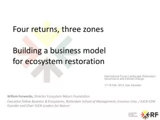 Four returns, three z ones Building a business model for ecosystem restoration